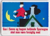 Køleskabsmagnet: København Gaa i Søvne og bagom holdende Sporvogne skal man være forsigtig med (2009)