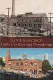 Postkort: San Francisco  Cable Car Barn and Powerhouse (2012)