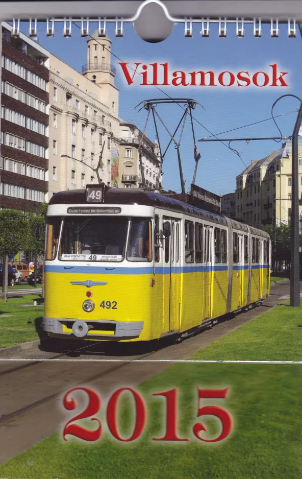 Kalender: Budapest sporvognslinje 49 med ledvogn 492 Villamosok 2015 (2012)