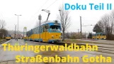 [Dokumentar] Thüringer Forest Railway og Gotha Tram - Del 2