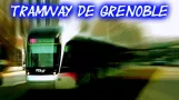 Le Tramway de Grenoble - Die Straßenbahn von Grenoble