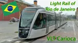 Light rail of Rio de Janeiro, VLT Carioca.